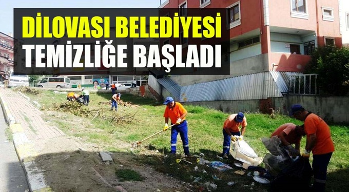 Dilovası Belediyesi temizliğe başladı