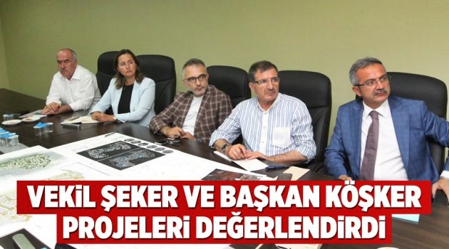 Şeker ve Köşker projeleri değerlendirdi