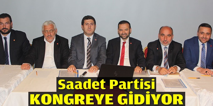 Saadet Partisi kongreye gidiyor