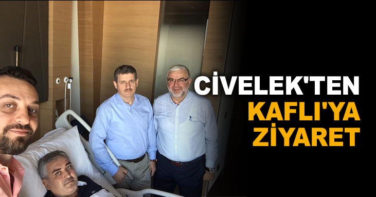 Civelek'ten Kaflı'ya ziyaret