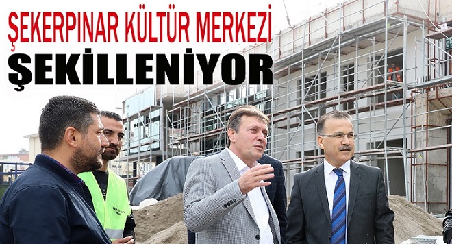 Şekerpınar Kültür Merkezi şekilleniyor