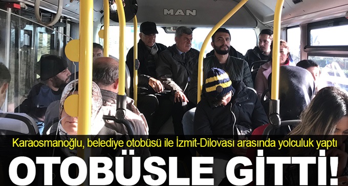 Karaosmanoğlu Dilovası'na otobüsle geldi