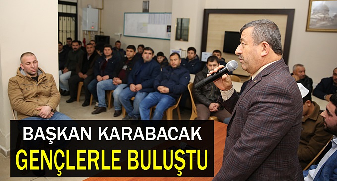 Karabacak gençlerle buluştu