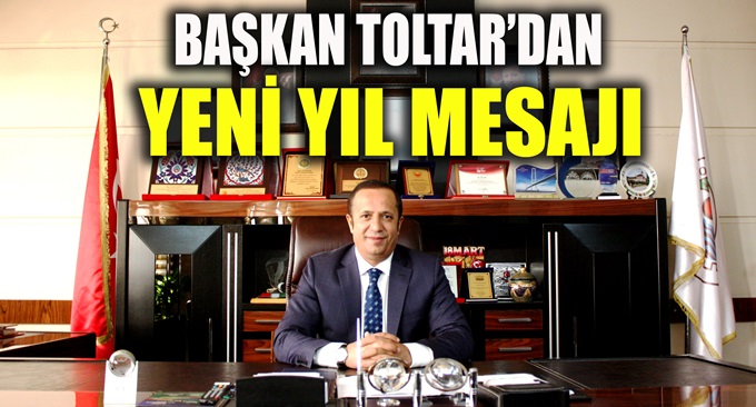 Başkan Toltar'dan yeni yıl mesajı