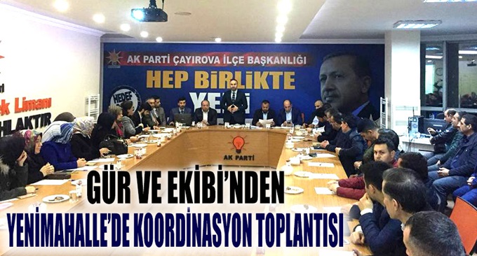 Gür ve ekibinden koordinasyon toplantısı