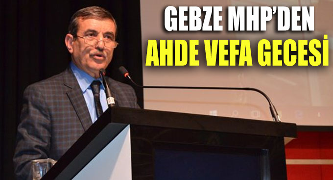 MHP Gebze’de Ahde Vefa Gecesi