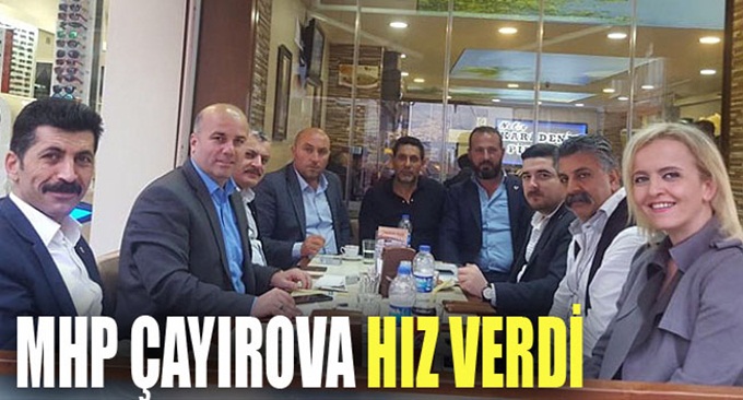 MHP Çayırova çalışmalara hız verdi