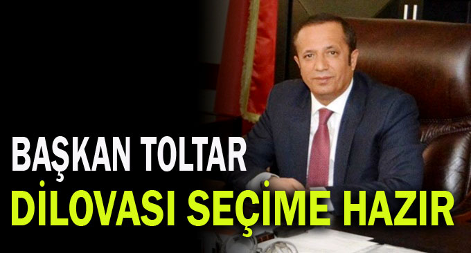 Başkan Toltar "Seçime hazırız"