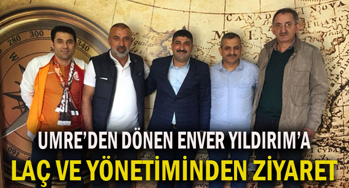 Laç'tan Yıldırım'a ziyaret