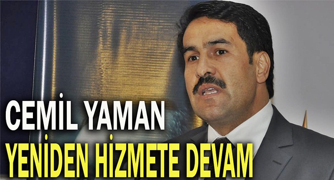 Yaman, "Hizmete yeniden devam"