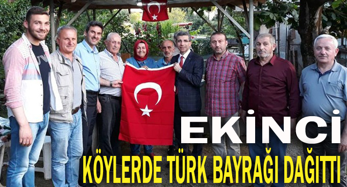 Ekinci, köylerde Türk bayrağı dağıttı