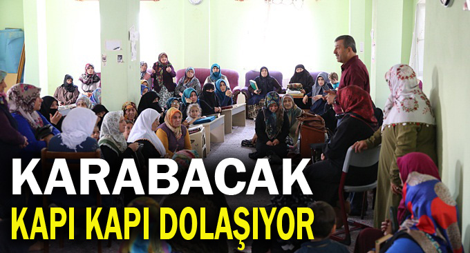 Başkan Karabacak, kapı kapı dolaşıyor