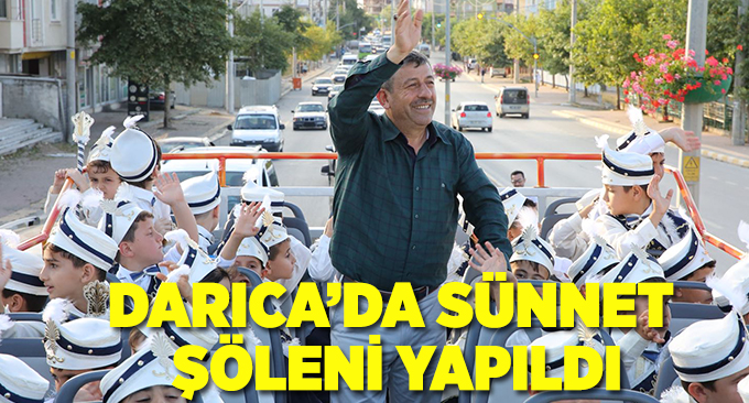 DARICA’DA SÜNNET ŞÖLENİ YAPILDI