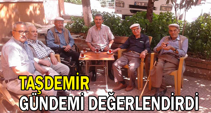 Taşdemir Gündemi Değerlendirdi