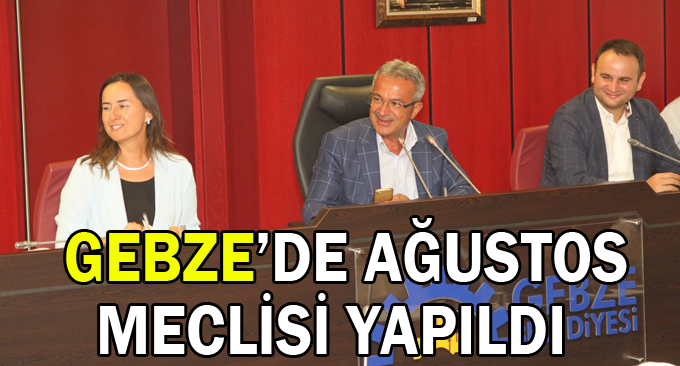 Gebze’de Ağustos Meclisi yapıldı