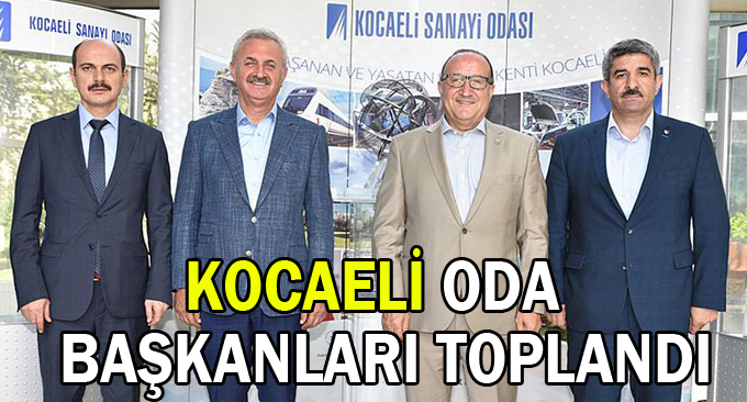 Kocaeli Oda Başkanları toplandı