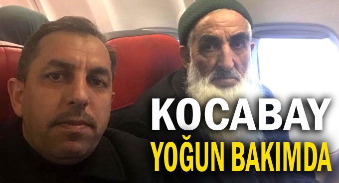 Abdulbari Kocabay yoğun bakımda