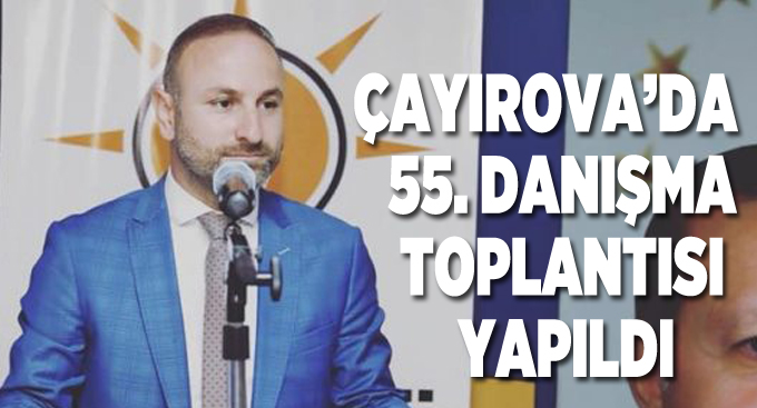 Çayırova’da 55. Danışma toplantısı yapıldı