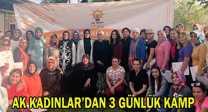 AK Kadınlar’dan 3 günlük kamp