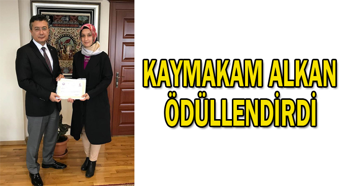 Kaymakam Alkan ödüllendirdi!