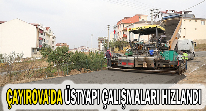 Çayırova'da üstyapı çalışmaları hızlandı