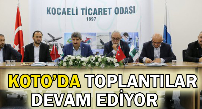 KOTO'da toplantılar devam ediyor