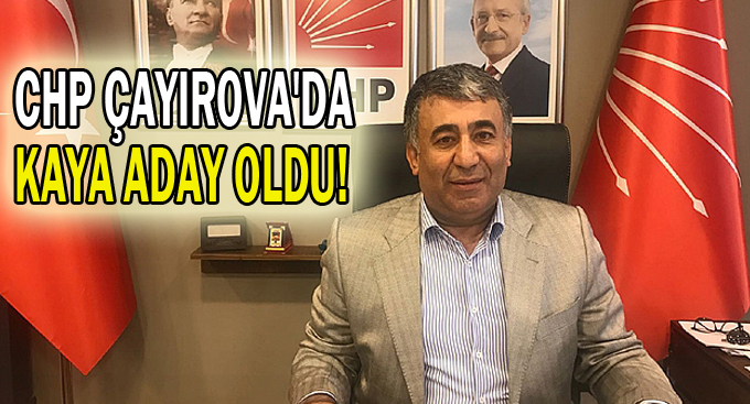 CHP Çayırova'da Kaya aday oldu!