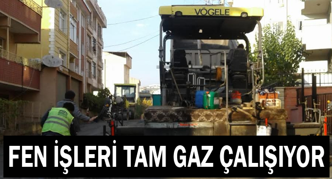 Fen İşleri tam gaz çalışıyor