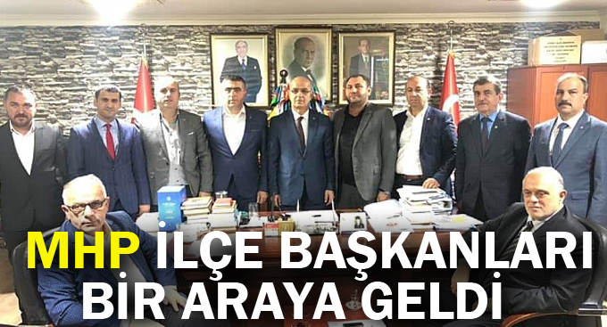 MHP ilçe başkanları bir araya geldi