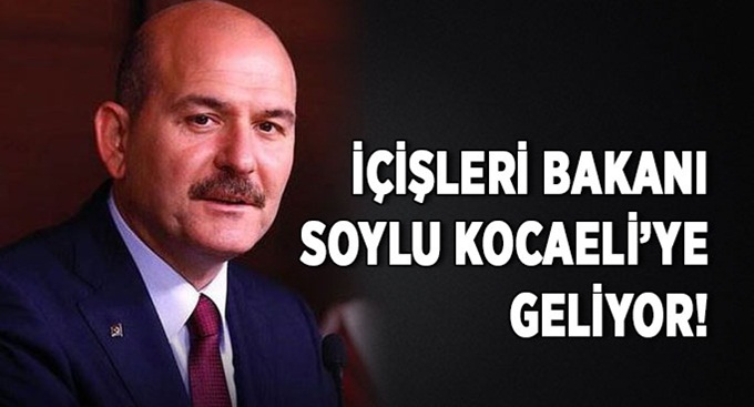 Süleyman Soylu Kocaeli'ye geliyor