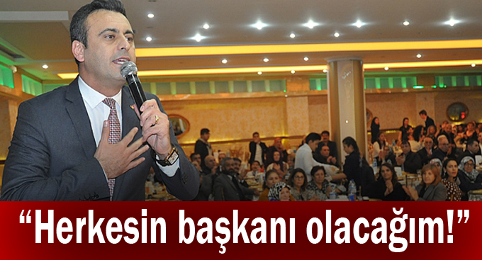 Törk,“Herkesin başkanı olacağım!”