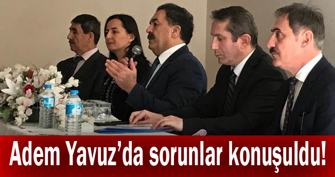 Adem Yavuz’da sorunlar konuşuldu!