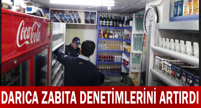 Darıca zabıta denetimlerini arttırdı