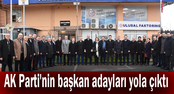 AK Parti'nin başkan adayları yola çıktı