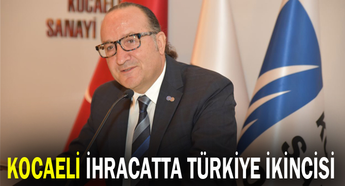 Kocaeli ihracatta Türkiye ikincisi