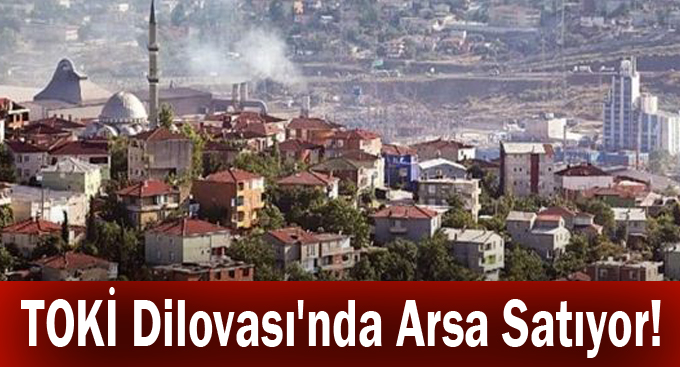 TOKİ Dilovası'nda Arsa Satıyor!