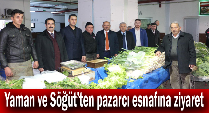 Yaman ve Söğüt’ten pazarcı esnafına ziyaret