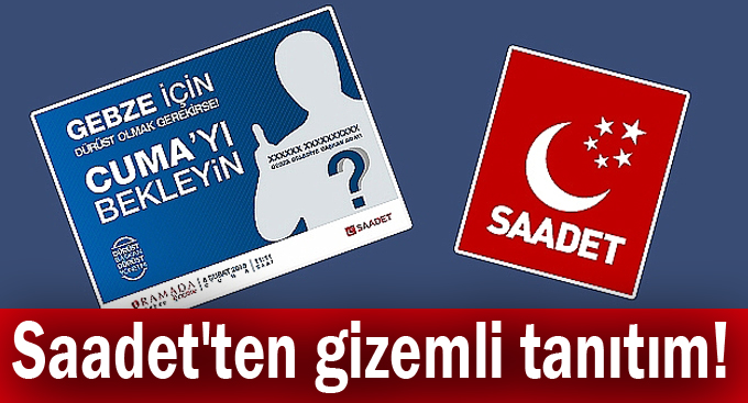 Saadet'ten gizemli tanıtım!