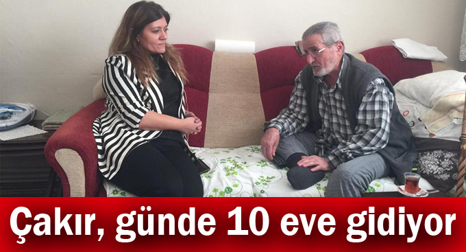 Çakır,günde 10 eve gidiyor