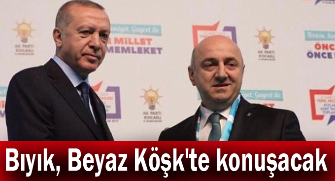 Bıyık, Beyaz Köşk'te konuşacak