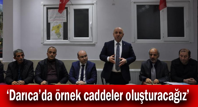 Bıyık: ‘Darıca’da örnek caddeler oluşturacağız’