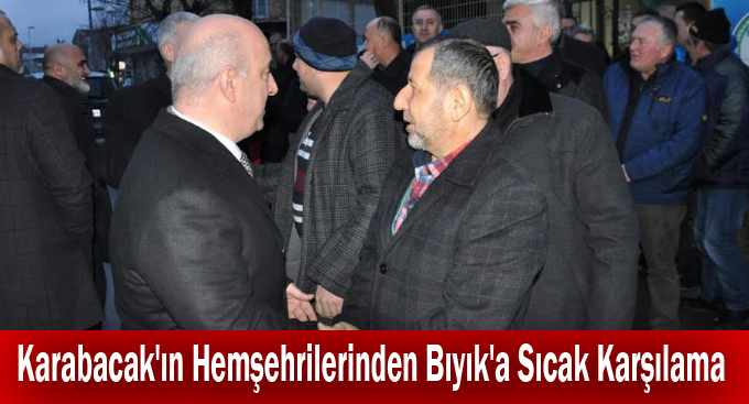 Karabacak'ın Hemşehrilerinden Bıyık'a Sıcak Karşılama