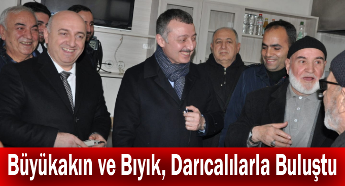 Büyükakın ve Bıyık, Darıcalılarla Buluştu