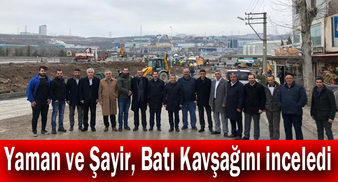 Yaman ve Şayir, Batı Kavşağını inceledi