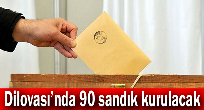 Dilovası'nda 90 sandık kurulacak