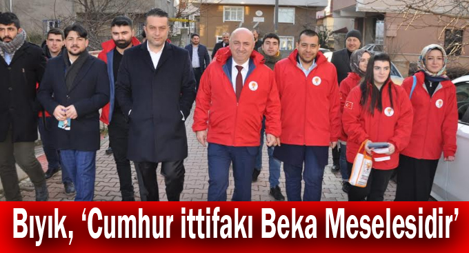 Bıyık, ''Cumhur ittifakı Beka Meselesidir''