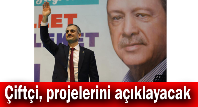 Çiftçi, projelerini açıklayacak