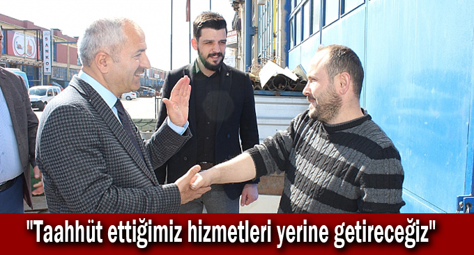 Büyükgöz,"Taahhüt ettiğimiz hizmetleri yerine getireceğiz"