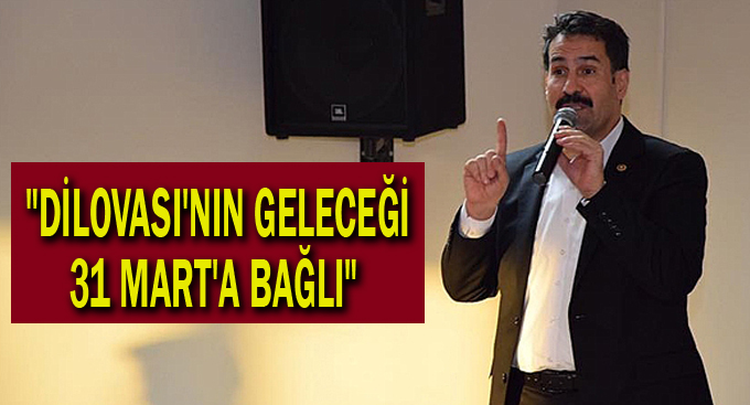 Yaman,"Dilovası'nın geleceği 31 Mart'a bağlı"