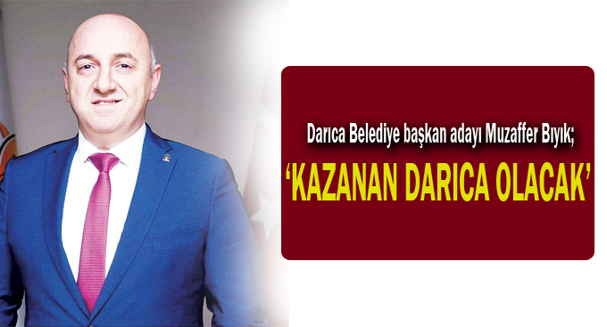 Bıyık: ‘Kazanan Darıca Olacak’